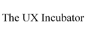 THE UX INCUBATOR