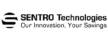 S SENTRO TECHNOLOGIES OUR INNOVATION, YOUR SAVINGS