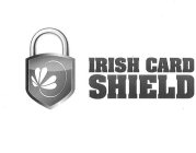 IRISH CARD SHIELD