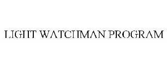 LIGHT WATCHMAN PROGRAM