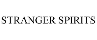 STRANGER SPIRITS