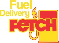 FETCH FUEL DELIVERY