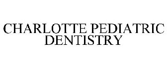 CHARLOTTE PEDIATRIC DENTISTRY