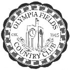 OLYMPIA FIELDS COUNTRY CLUB EST. 1915