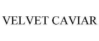 VELVET CAVIAR