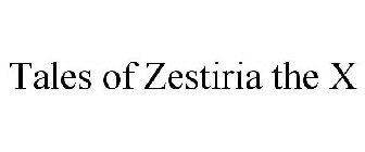 TALES OF ZESTIRIA THE X