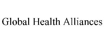 GLOBAL HEALTH ALLIANCES