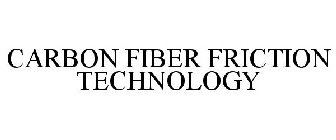 CARBON FIBER FRICTION TECHNOLOGY