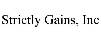 STRICTLY GAINS, INC