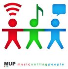 MUP MUSIC UNITING PEOPLE...