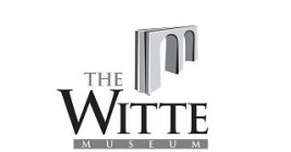 THE WITTE MUSEUM