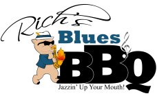 RICH'S BLUES BBQ JAZZIN' UP YOUR MOUTH!