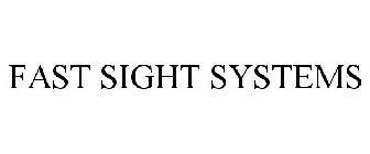 FAST SIGHT SYSTEMS