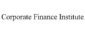 CORPORATE FINANCE INSTITUTE