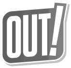 OUT!