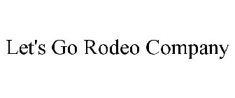 LET'S GO RODEO COMPANY