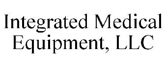 INTEGRATED MEDICAL EQUIPMENT, LLC