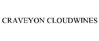 CRAVEYON CLOUDWINES