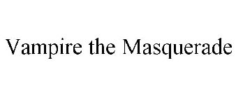 VAMPIRE THE MASQUERADE