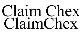 CLAIM CHEX CLAIMCHEX