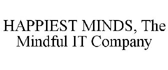 HAPPIEST MINDS, THE MINDFUL IT COMPANY