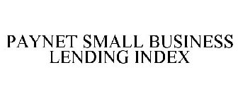 PAYNET SMALL BUSINESS LENDING INDEX