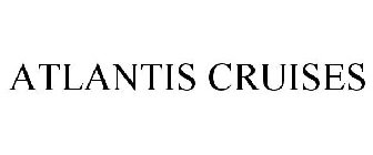 ATLANTIS CRUISES
