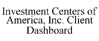 INVESTMENT CENTERS OF AMERICA, INC. CLIENT DASHBOARD