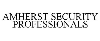 AMHERST SECURITY PROFESSIONALS