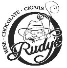 RUDY'S WINE-CHOCOLATE-CIGARS