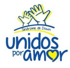 UNIDOS POR AMOR SINDROME DE DOWN