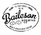 ESTABLISHED 2015 BAILESON BREWING CO MAN'S OTHER BEST FRIEND
