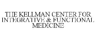 THE KELLMAN CENTER FOR INTEGRATIVE & FUNCTIONAL MEDICINE