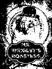 MR. WRIGLEY'S ROASTERS