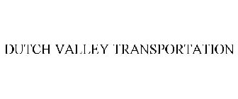 DUTCH VALLEY TRANSPORTATION INC.