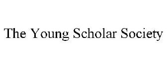 THE YOUNG SCHOLAR SOCIETY