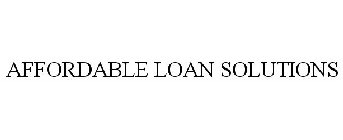 AFFORDABLE LOAN SOLUTIONS