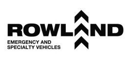 ROWLAND EMERGENCY AND SPECIALTY VEHICLES