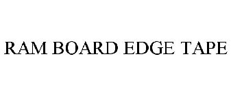 RAM BOARD EDGE TAPE