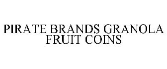 PIRATE BRANDS GRANOLA FRUIT COINS