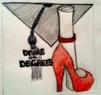 DIVAS WITH DEGREES