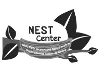 NEST CENTER NICU EARLY SUPPORT AND CARE TRANSITION DEVELOPMENTAL FOLLOW-UP CENTER
