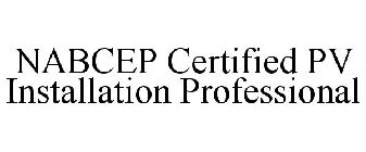 NABCEP CERTIFIED PV INSTALLATION PROFESSIONAL