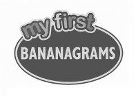 MY FIRST BANANAGRAMS