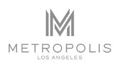 M METROPOLIS LOS ANGELES