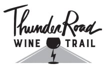 THUNDER ROAD WINE TRAIL