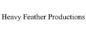 HEAVY FEATHER PRODUCTIONS
