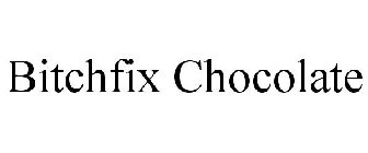 BITCHFIX CHOCOLATE