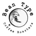 BEAN TYPE COFFEE ROASTERS