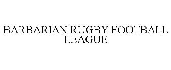 BARBARIAN RUGBY FOOTBALL LEAGUE